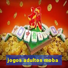 jogos adultos moba